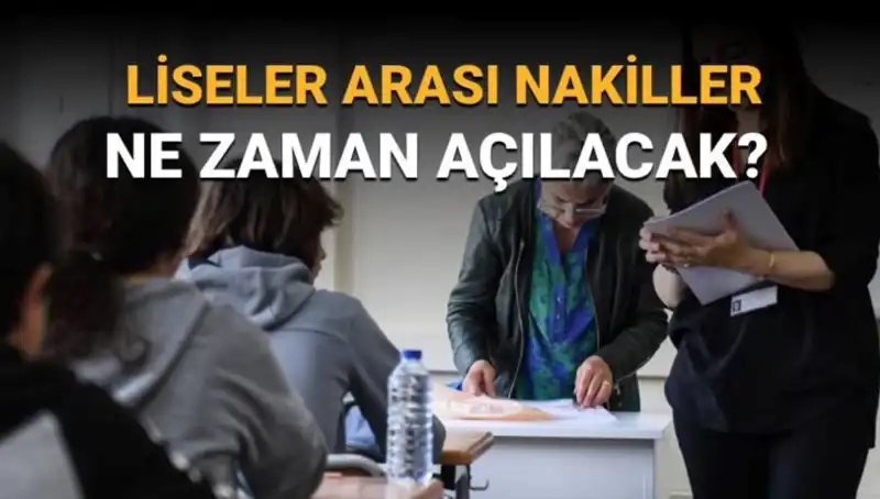 Liseler Arası Nakil Süreci Ne Zaman Başlayacak? Tüm Detaylar Burada!