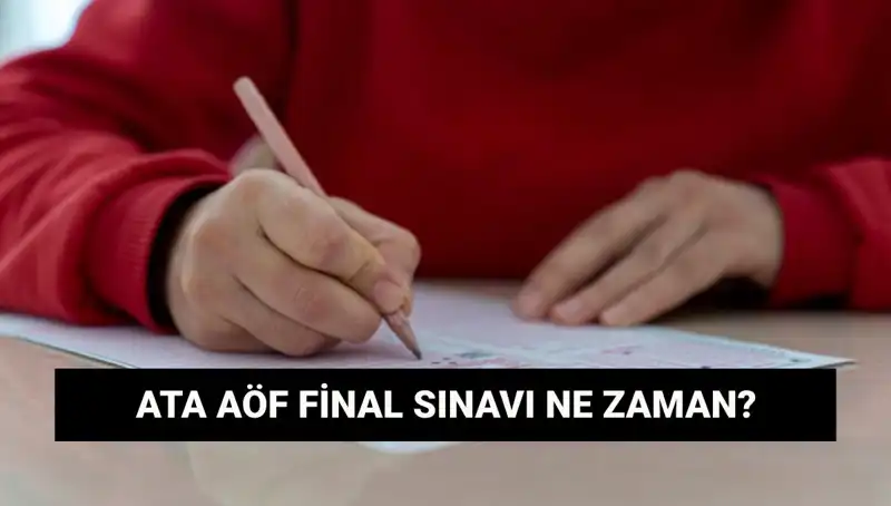ATA AÖF Final Sınav Tarihleri ve Sınav Yerleri Hakkında Bilgiler