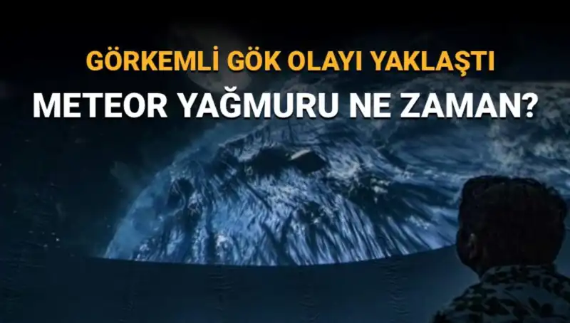 Persiyen Geceleri: Perseid Meteor Yağmuru Hakkında Bilmeniz Gerekenler