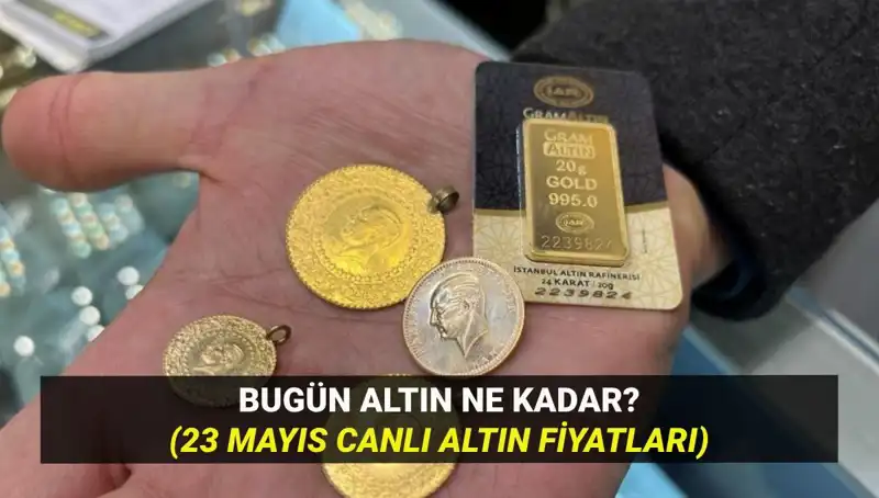 Altın Fiyatlarında Son Gelişmeler: 23 Mayıs'ta Durum Nedir?