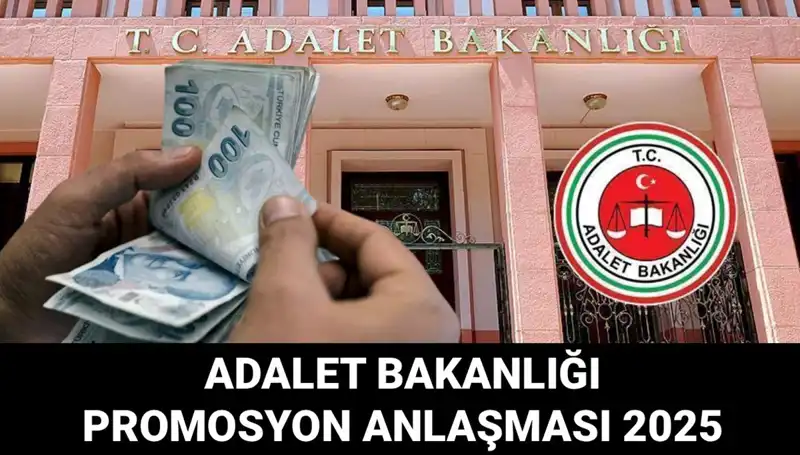 Adalet Bakanlığı 2025 Promosyon Anlaşması: Ertelendi mi, Ne Zaman Açıklanacak?
