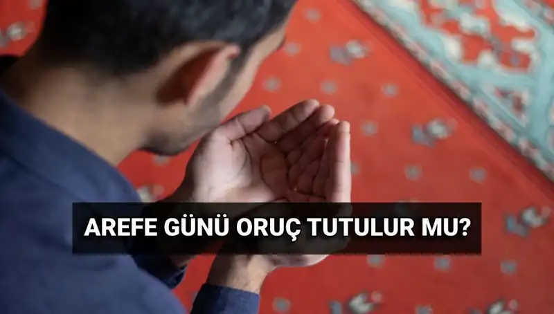 Arefe Günü Oruç Tutmanın Faziletleri: Diyanet'ten Önemli Açıklama