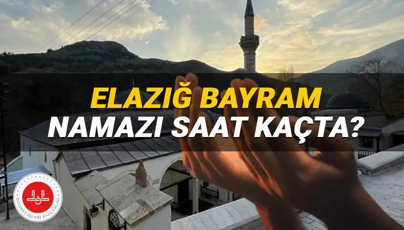 Elazığ'da 2025 Kurban Bayramı Namazı Saatini Öğrenin!