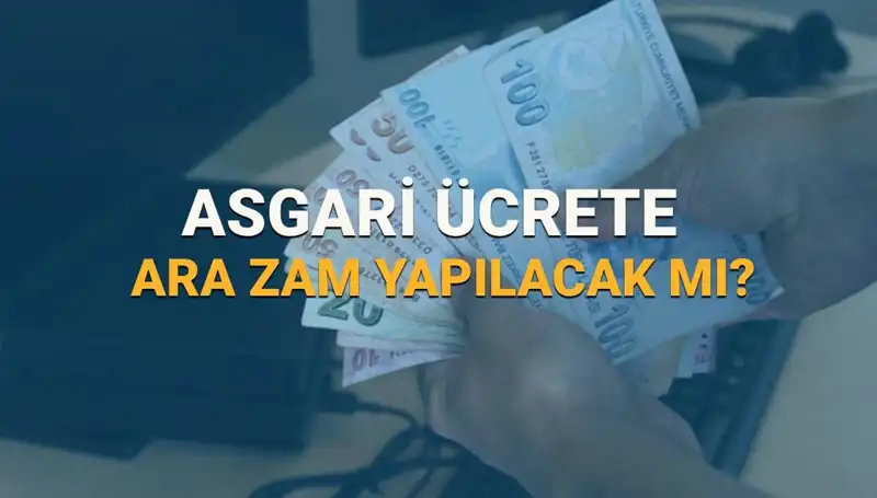 2025 Asgari Ücrette Zammın Olup Olmayacağına Dair Tüm Gelişmeler