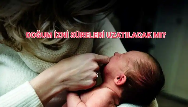 Annelik İzin Süresi Güncelleniyor: Doğum İzni Ne Kadar Sürecek?