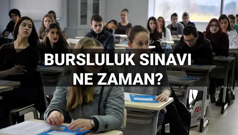 2025 Bursluluk Sınavı Tarihleri ve Detayları Açıkladı!