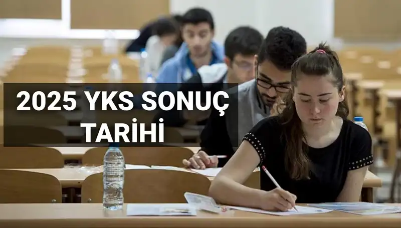 2025 YKS Sonuç Tarihi Açıklandı: Öğrenciler İçin Kritik Gün Geldi!