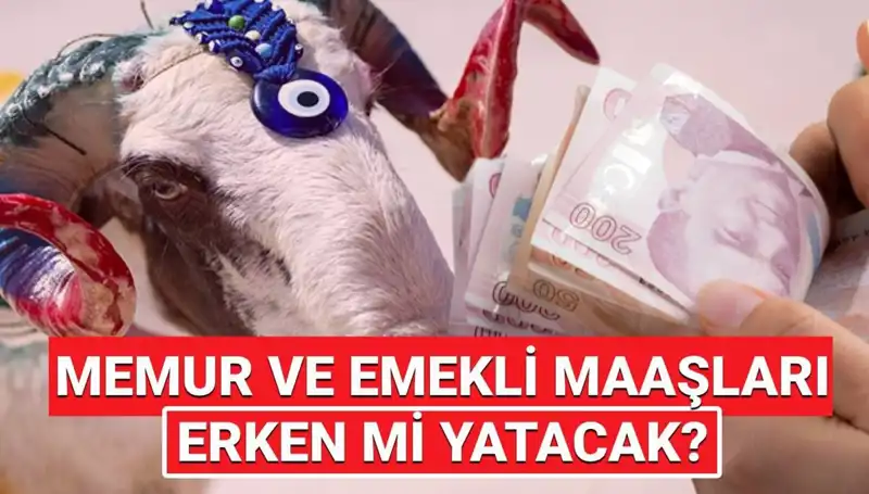 Haziran Emekli ve Memur Maaşları Bayramdan Önce Yatar mı? 2025'te Ne Olacak?