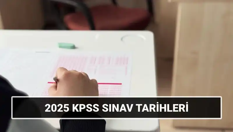 2025 KPSS Lisans Sınav Tarihleri Açıklandı: Hazırlık Sürecine Dair Bilgiler