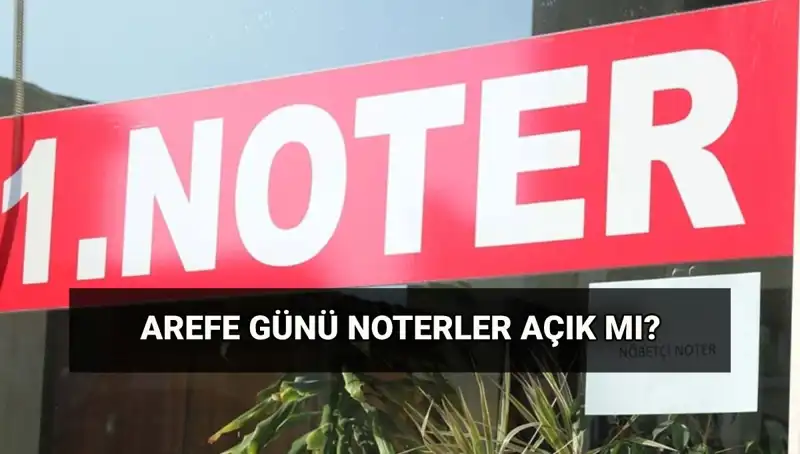 Arefe Günü Noterler ve Kargo Şirketleri Açık mı, Kapalı mı?