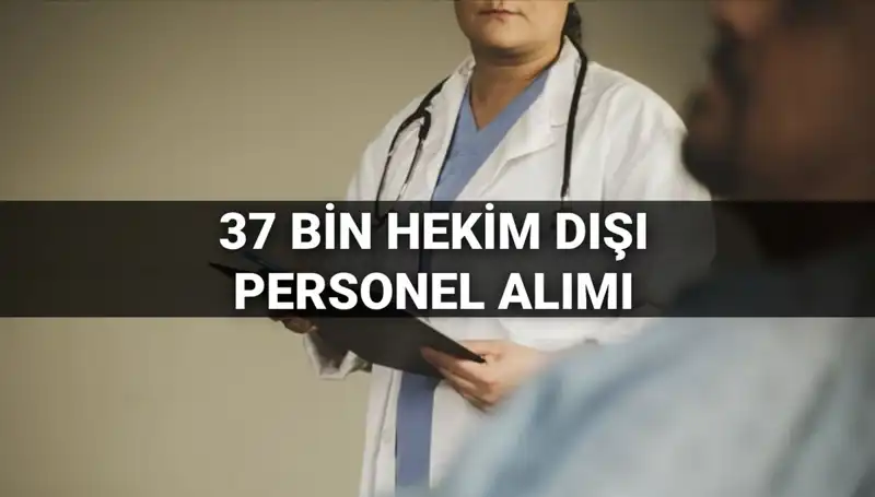 Sağlık Bakanlığı 2025 İçin 37 Bin Hekim Dışı Personel Alımında Son Durum